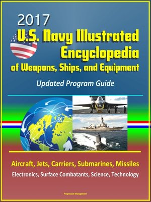 cover image of 2017 U.S. Navy Illustrated Encyclopedia of Weapons, Ships, and Equipment